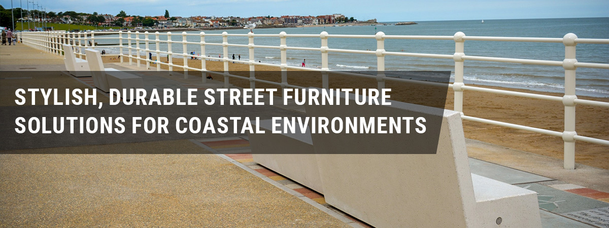 Stylish, durable street furniture solutions for coastal environments