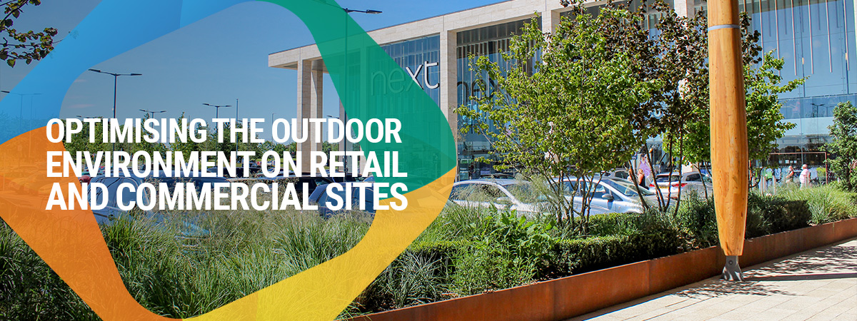 Optimising the outdoor environment on retail and commercial sites